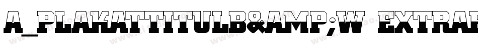 a_PlakatTitulB&W ExtraBold字体转换